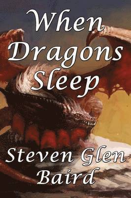 When Dragons Sleep 1