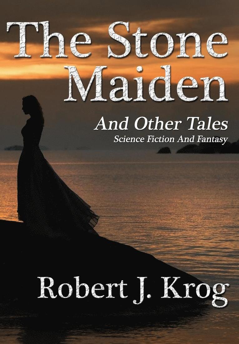 The Stone Maiden and Other Tales 1