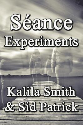 Sance Experiments 1
