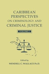 bokomslag Caribbean Perspectives on Criminology and Criminal Justice: Volume 2