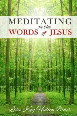 bokomslag Meditating on the Words of Jesus: Large Print