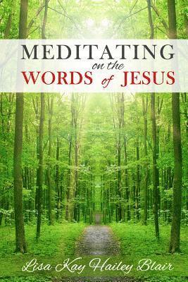 Meditating on the Words of Jesus 1