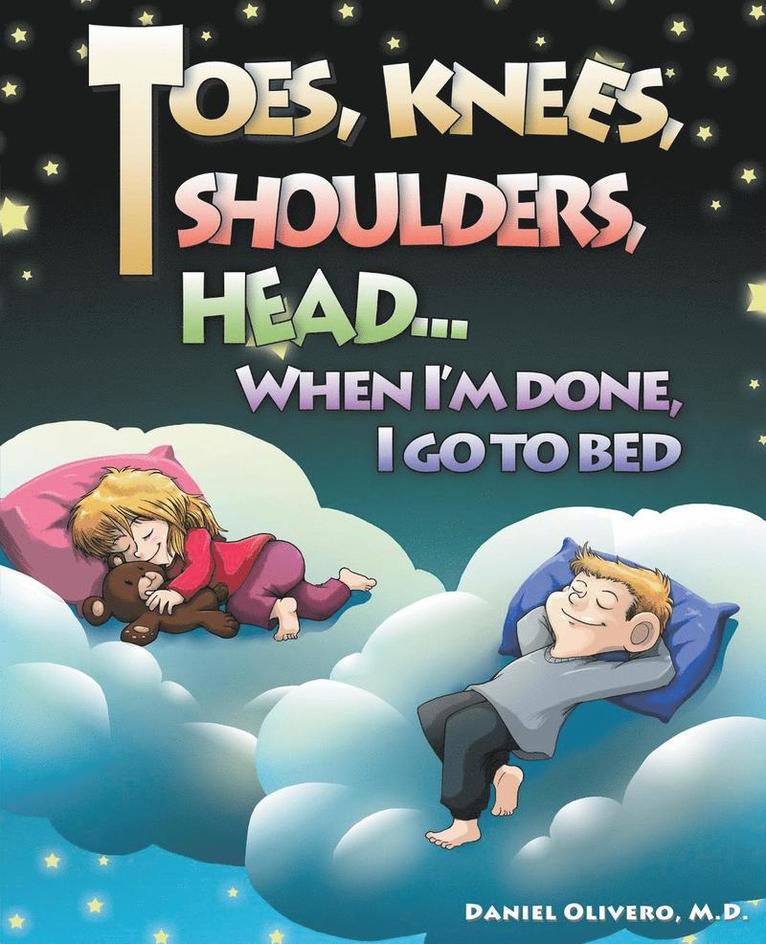 Daniel Olivero - Toes, Knees, Shoulders, Head, When I'm Done, I Go to Bed, Häftad