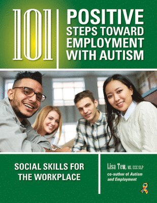 Lisa Tew - 101 Positive Steps Toward Employment with Autism, Häftad