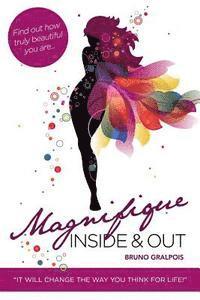 bokomslag Magnifique: Inside & Out
