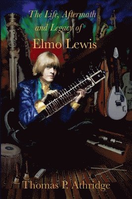 The Life, Aftermath, and Legacy of Elmo Lewis 1