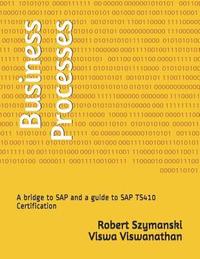 bokomslag Business Processes: A Bridge to SAP and a Guide to SAP Ts410 Certification