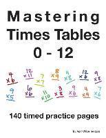 Mastering Times Tables 0 - 12 1