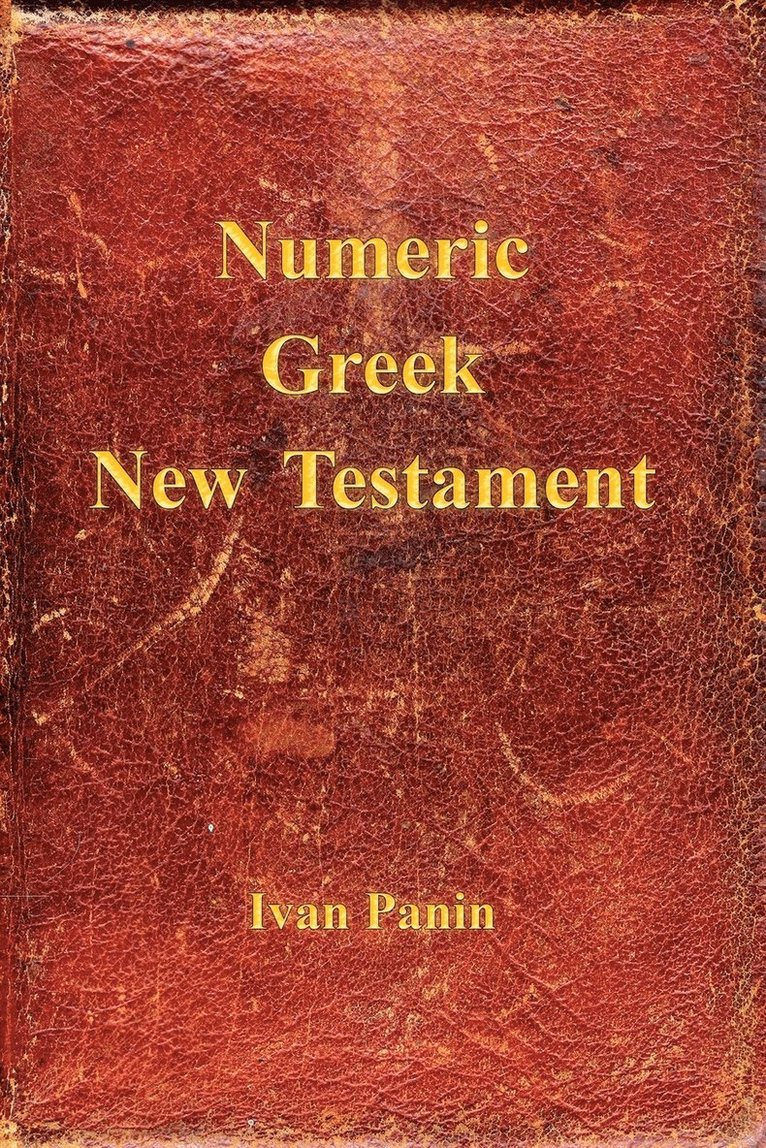 Ivan Panin, Mark Vedder - Numeric Greek New Testament, Häftad