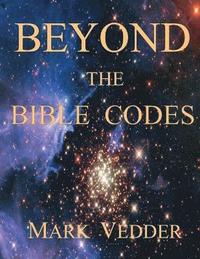 bokomslag Beyond the Bible Codes