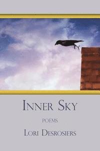 Lori Desrosiers - Inner Sky, Häftad