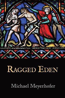 Michael Meyerhofer, Ami Kaye - Ragged Eden, Häftad