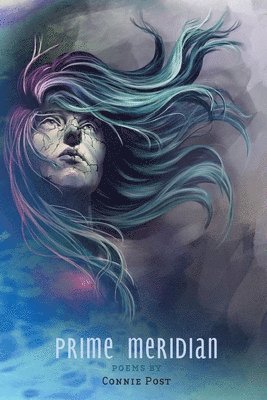 Connie Post, Ami Kaye - Prime Meridian: Poems by Connie Post, Häftad