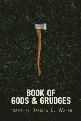 Jessica L. Walsh, Jessica L Walsh - Book of Gods & Grudges, Häftad