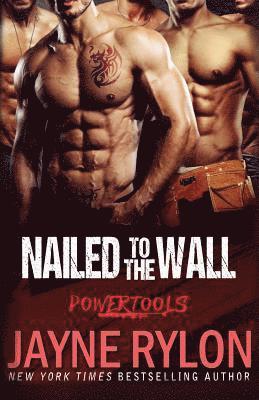 Jayne Rylon - Nailed to the Wall, Häftad