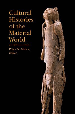 bokomslag Cultural Histories of the Material World