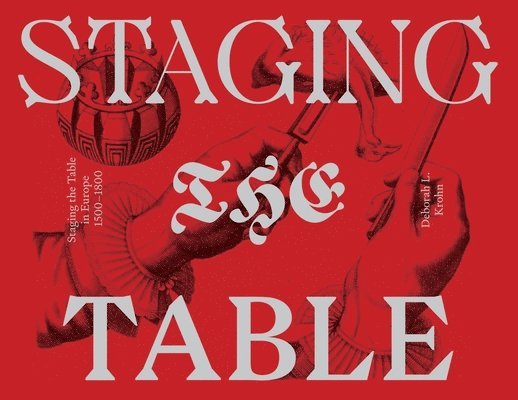 Staging the Table in Europe  15001800 1
