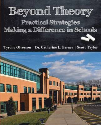 Tyrone Olverson, Catherine L Barnes, Scott Taylor - Beyond Theory, Häftad