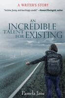 Pamela Jane - Incredible Talent for Existing, Häftad