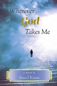 bokomslag Wherever God Takes Me