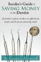 bokomslag Insider's Guide to Saving Money at the Dentist