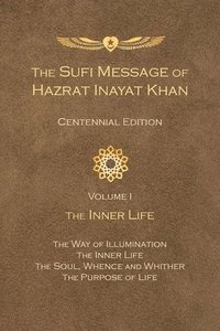 bokomslag The Sufi Message of Hazrat Inayat Khan Vol. 1 Centennial Edition