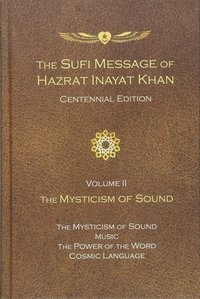 bokomslag The Sufi Message of Hazrat Inayat Khan Vol. 2 Centennial Edition