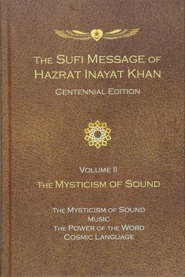 The Sufi Message of Hazrat Inayat Khan Vol. 2 Centennial Edition 1