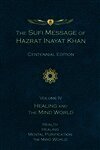 Sufi Message of Hazrat Inayat Khan Vol. 4 Centennial Edition