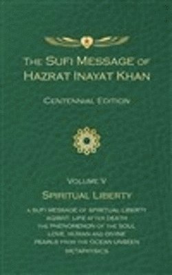 bokomslag The Sufi Message of Hazrat Inayat Khan Vol. 5 Centennial Edition
