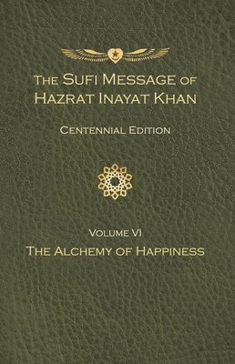 The Sufi Message of Hazrat Inayat Khan Vol. 6 Centennial Edition 1