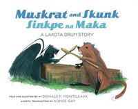 bokomslag Muskrat And Skunk / Sinkpe Na Maka