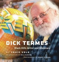 bokomslag Dick Termes: Black Hills Artist and Visionary