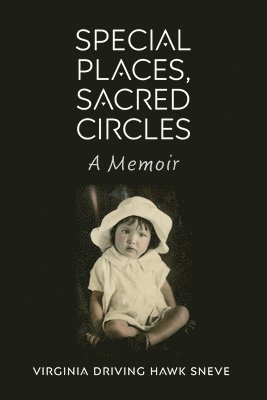 Virginia Driving Hawk Sneve - Special Places, Sacred Circles, Häftad