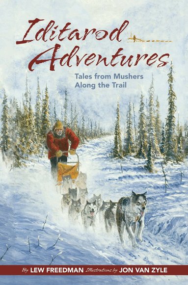 Lew Freedman - Iditarod Adventures, Häftad