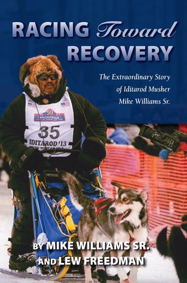 Mike Williams, Lew Freedman - Racing Toward Recovery, Häftad