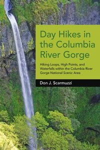 bokomslag Day Hikes in the Columbia River Gorge