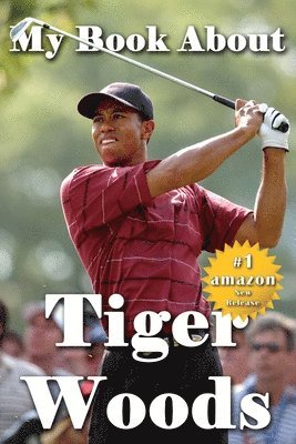 bokomslag My Book About Tiger Woods