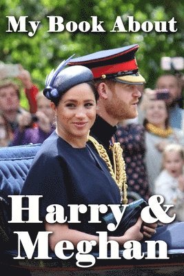 bokomslag My Book About Harry & Meghan