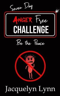 bokomslag Seven Day Anger Free Challenge
