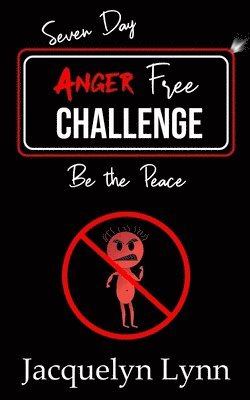 Seven Day Anger Free Challenge 1