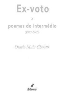 bokomslag Ex-voto e poemas do intermédio: (1977-2005)