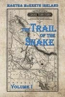 The Trail of the Snake: Volume I 1