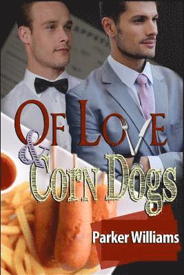 bokomslag Of Love and Corn Dogs