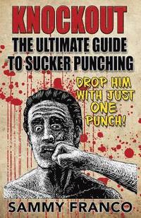 bokomslag Knockout: The Ultimate Guide to Sucker Punching