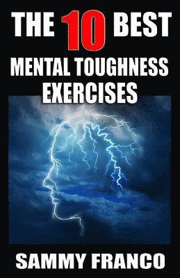 Sammy Franco - 10 Best Mental Toughness Exercises, Häftad. Tillgänglighet: Lägg i varukorg