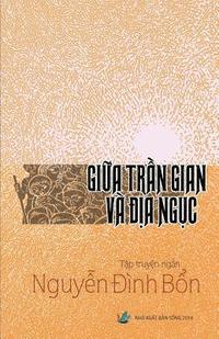 bokomslag Giua Tran Gian Va Dia Nguc