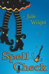 Julie Wright - Spell Check, Häftad
