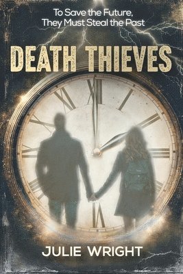 Julie Wright - Death Thieves, Häftad