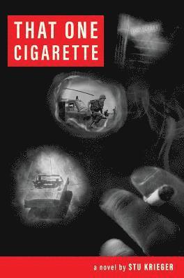 Stu Krieger - That One Cigarette, Inbunden